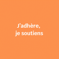 J’adhère, je soutiens